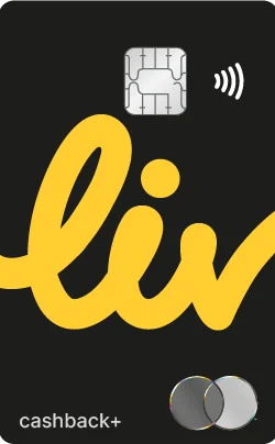 Liv Cashback+ Credit Card card, as shown by Liv